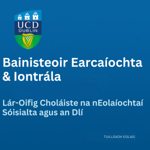 UCD Bainisteoir Earcaíochta & Iontrála 300 0525